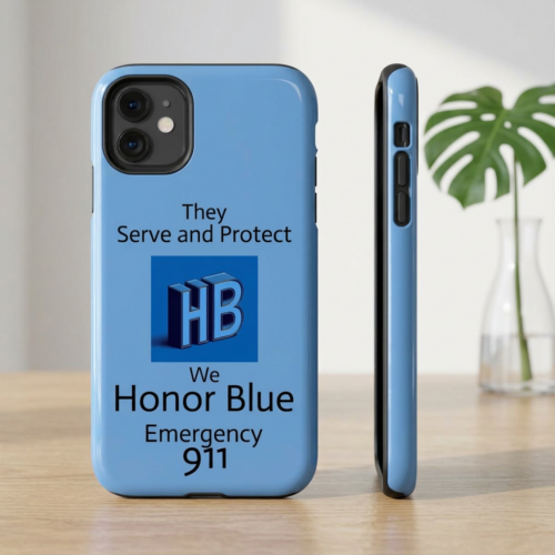 Honor Blue Tough Phone Case – 'They Serve and Protect' Emergency 911 Protective Cover